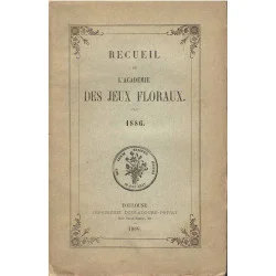 Recueil de L'Académie des Jeux floraux. 1886. Kup teraz