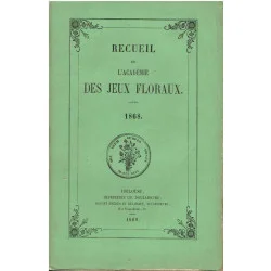 Recueil de L'Académie des Jeux floraux. 1868. Premium