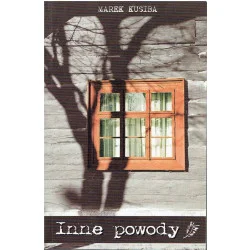 Dodaj do koszyka Inne powody (wiersze przebrane i nowe 1974 - 2004)