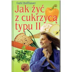 Szybka dostawa Jak żyć z cukrzycą typu II
