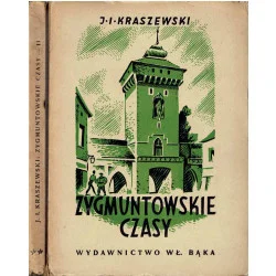 Zygmuntowskie czasy. T. 1 - 2 Tylko do końca tygodnia