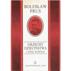 Grzechy dzieciństwa i inne nowele Łatwy zwrot
