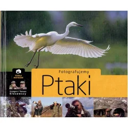 Fotografujemy ptaki Dostępne od ręki