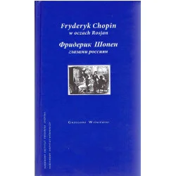 Fryderyk Chopin w oczach Rosjan Oferta czasowa