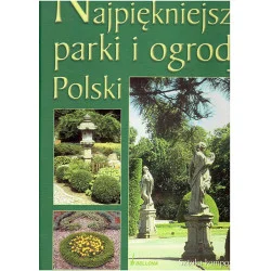 Nowy Najpiękniejsze parki i ogrody Polski
