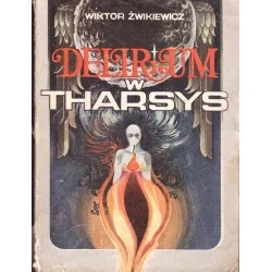 Delirium w Tharsys Tylko dziś