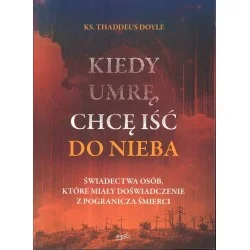 Najlepsza cena Kiedy umrę chcę iść do nieba